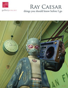 Ray Caesar | things you should know before I go
